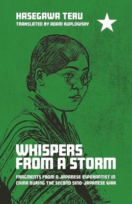 Whispers from a Storm: Fragments from a Japanese Esperantist in China During the Second  Sino-Japanese War