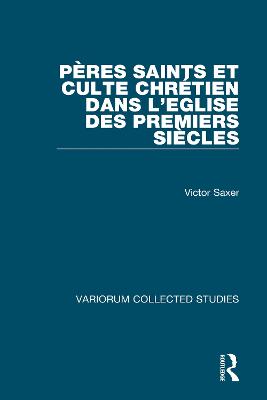 P&eacute;res saints et culte chr&eacute;tien dans l'Eglise des premiers si&eacute;cles