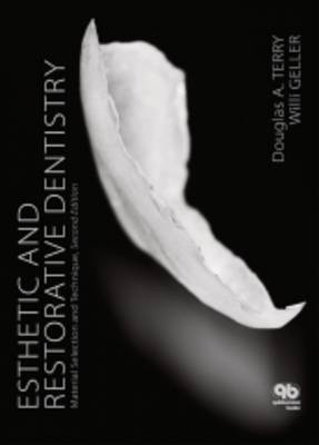 Esthetic and Restorative Dentistry: Material Selection and Technique 2nd Revised edition
