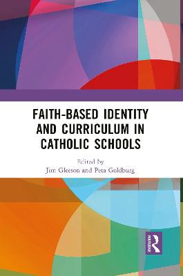 Faith-based Identity and Curriculum in Catholic Schools