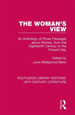 Woman's View: An Anthology of Prose Passages about Women, from the Eighteenth Century to the Present Day