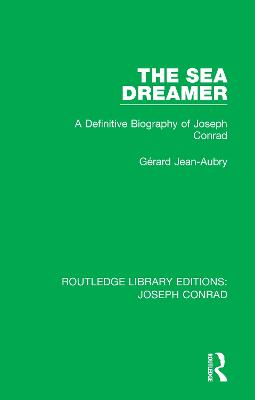 Sea Dreamer: A Definitive Biography of Joseph Conrad