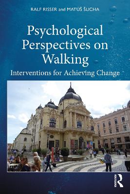 Psychological Perspectives on Walking: Interventions for Achieving Change