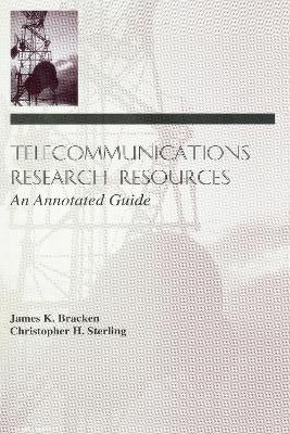 Telecommunications Research Resources: An Annotated Guide