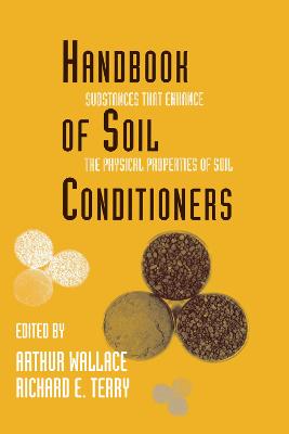 Handbook of Soil Conditioners: Substances That Enhance the Physical Properties of Soil: Substances That Enhance the Physical Properties of Soil