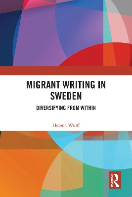 Migrant Writing in Sweden: Diversifying from Within