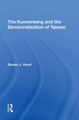 Kuomintang And The Democratization Of Taiwan