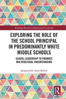 Exploring the Role of the School Principal in Predominantly White Middle Schools: School Leadership to Promote Multicultural Understanding