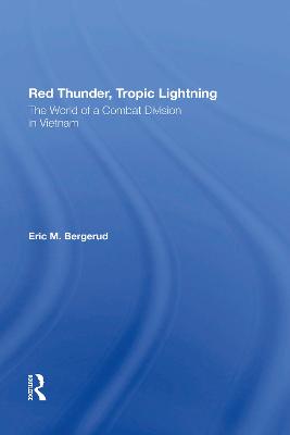 Red Thunder, Tropic Lightning: The World Of A Combat Division In Vietnam