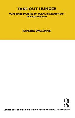 Take Out Hunger: Two Case Studies of Rural Development in Basutoland Volume 39