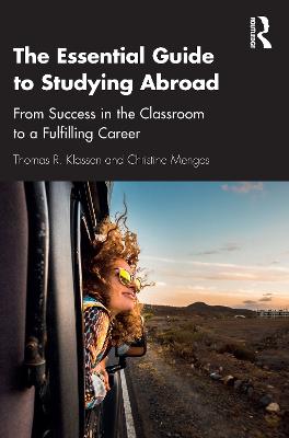 Essential Guide to Studying Abroad: From Success in the Classroom to a Fulfilling Career