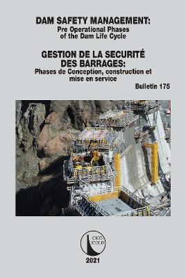 Dam Safety Management / Gestion de la Securite des Barrages: Pre operational phases of the dam life cycle / Phases de conception, construction et mise en service