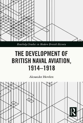 Development of British Naval Aviation, 1914-1918