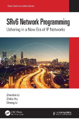 SRv6 Network Programming: Ushering in a New Era of IP Networks