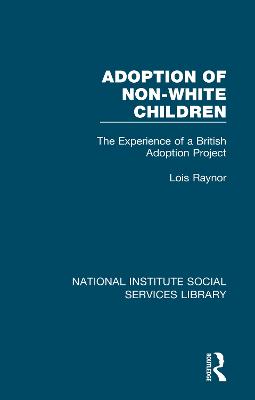Adoption of Non-White Children: The Experience of a British Adoption Project