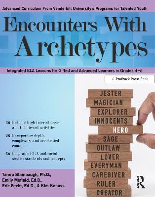 Encounters With Archetypes: Integrated ELA Lessons for Gifted and Advanced Learners in Grades 4-5