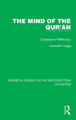 Mind of the Qur'an: Chapters in Reflection