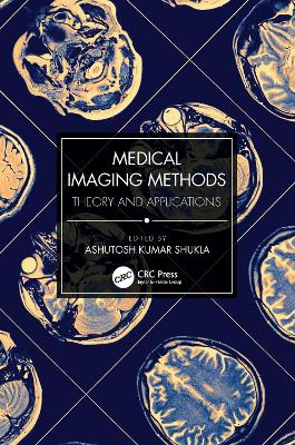 Medical Imaging Methods: Theory and Applications