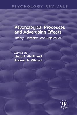 Psychological Processes and Advertising Effects: Theory, Research, and Applications