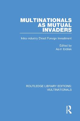 Multinationals as Mutual Invaders: Intra-industry Direct Foreign Investment