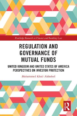 Regulation and Governance of Mutual Funds: United Kingdom and United States of America Perspectives on Investor Protection