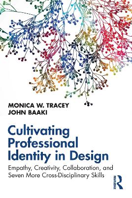 Cultivating Professional Identity in Design: Empathy, Creativity, Collaboration, and Seven More Cross-Disciplinary Skills