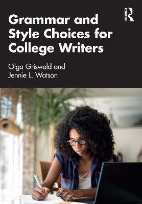 Grammar and Style Choices for College Writers