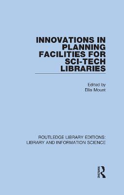 Innovations in Planning Facilities for Sci-Tech Libraries