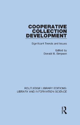 Cooperative Collection Development: Significant Trends and Issues