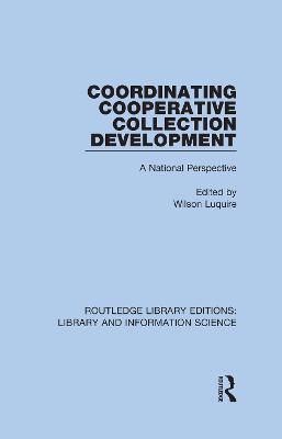 Coordinating Cooperative Collection Development: A National Perspective