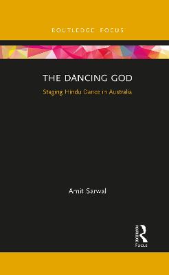 Dancing God: Staging Hindu Dance in Australia