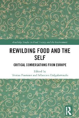Rewilding Food and the Self: Critical Conversations from Europe