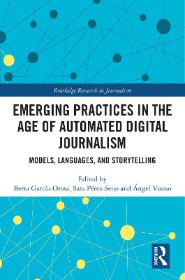 Emerging Practices in the Age of Automated Digital Journalism: Models, Languages, and Storytelling