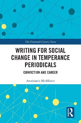 Writing for Social Change in Temperance Periodicals: Conviction and Career