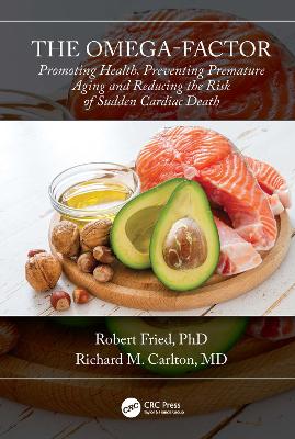 Omega-Factor: Promoting Health, Preventing Premature Aging and Reducing the Risk of Sudden Cardiac Death