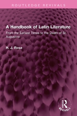 Handbook of Latin Literature: From the Earliest Times to the Death of St. Augustine