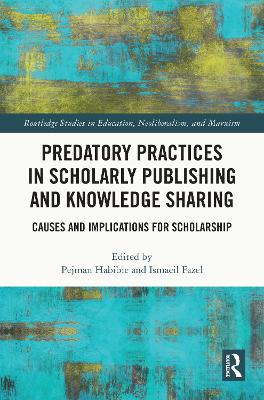 Predatory Practices in Scholarly Publishing and Knowledge Sharing: Causes and Implications for Scholarship