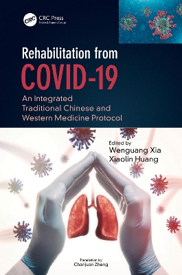 Rehabilitation from COVID-19: An Integrated Traditional Chinese and Western Medicine Protocol