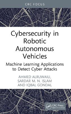 Cybersecurity in Robotic Autonomous Vehicles: Machine Learning Applications to Detect Cyber Attacks