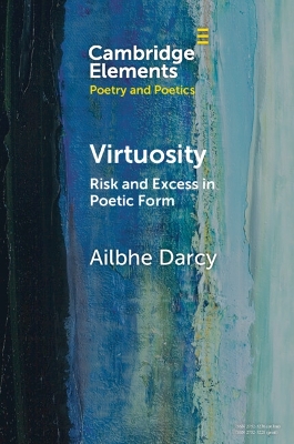 Virtuosity: Risk and Excess in Poetic Form