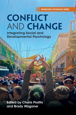 Conflict and Change: Integrating Social and Developmental Psychology