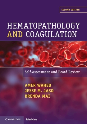 Hematopathology and Coagulation: Self Assessment and Board Review 2nd Revised edition