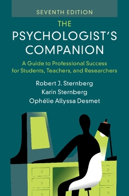 Psychologist's Companion: A Guide to Professional Success for Students, Teachers, and Researchers 7th Revised edition
