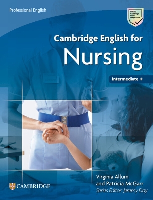 Cambridge English for Nursing Intermediate Plus - Student's Book
