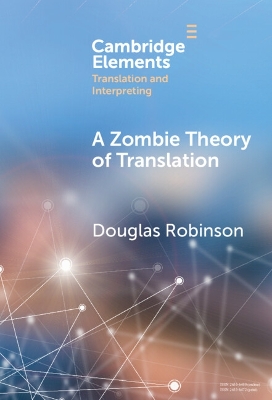 Zombie Theory of Translation: Or, What is a 'Revenant' Translation?