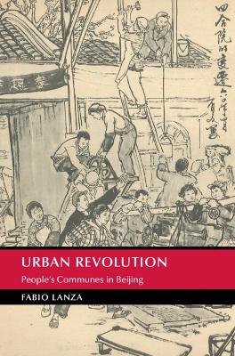 Urban Revolution: People's Communes in Beijing