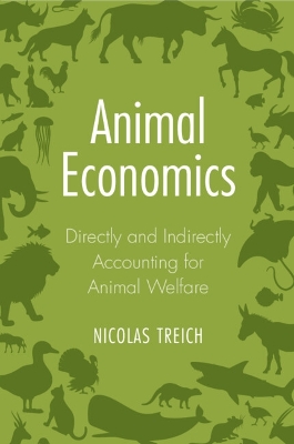 Animal Economics: Directly and Indirectly Accounting for Animal Welfare