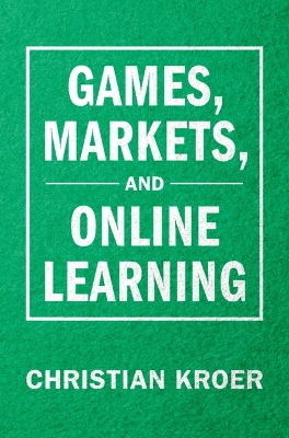 Games, Markets, and Online Learning