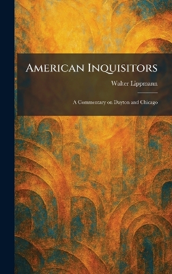 American Inquisitors: A Commentary on Dayton and Chicago