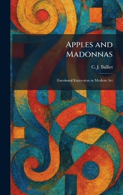 Apples and Madonnas: Emotional Expression in Modern Art